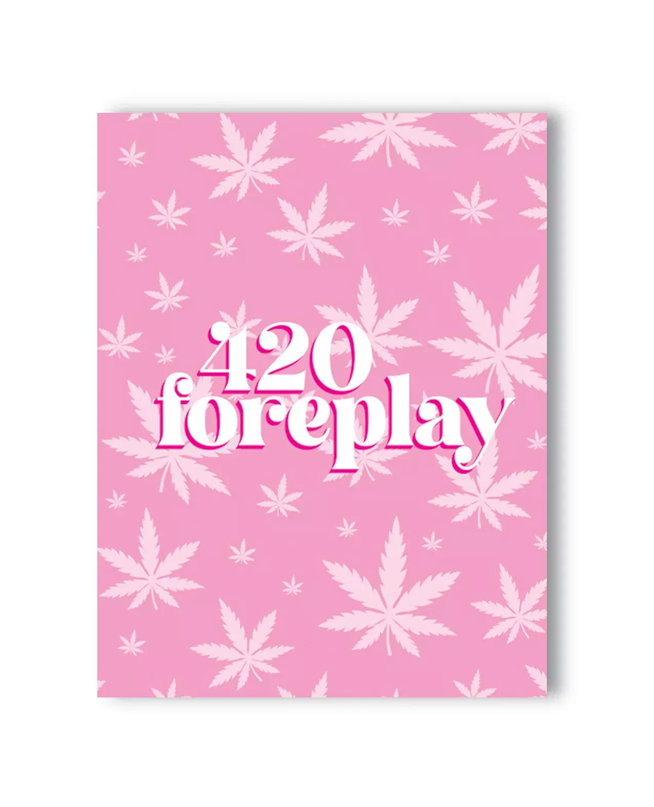 420 Foreplay 420 Greeting Card