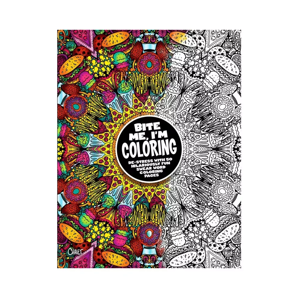 Bite Me I'm Coloring! Book