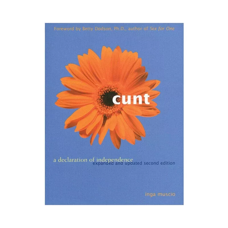 Cunt: A Declaration of Independence Second Edition