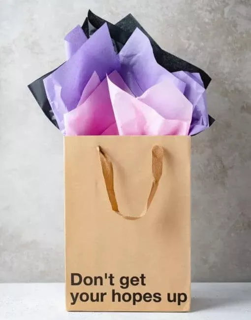 Don’t Get Your Hopes Up” Gift Bag