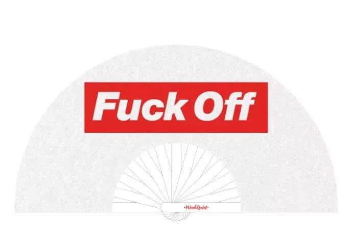 Fuck Off Fan