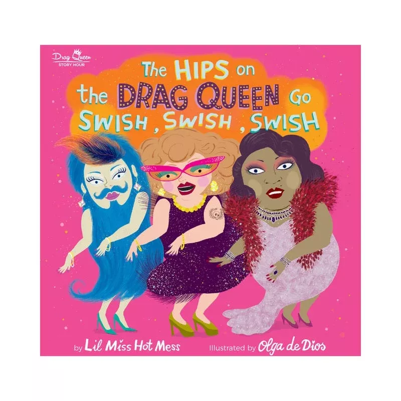 The Hips on the Drag Queen Go Swish Swish Swish