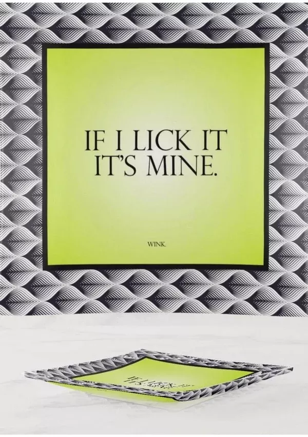 "If I Lick It It's Mine" Trinket Tray